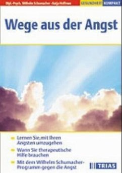 Wege aus der Angst - Schumacher, Wilhelm; Hoffmann, Katja