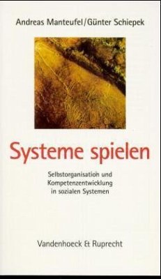 Systeme spielen - Manteufel, Andreas;Schiepek, Günter