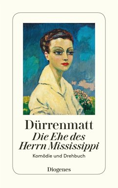 Die Ehe des Herrn Mississippi - Dürrenmatt, Friedrich