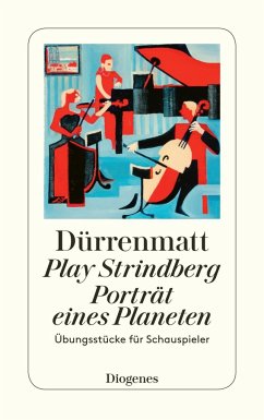 Play Strindberg. Porträt eines Planeten - Dürrenmatt, Friedrich