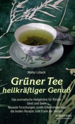 Grüner Tee, heilkräftiger Genuss - Lübeck, Walter