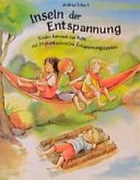 Inseln der Entspannung Inseln der Entspannung