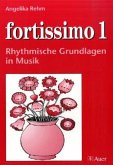 Rhythmische Grundlagen in Musik / fortissimo Bd.1