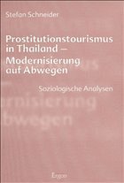 Prostitutionstourismus in Thailand, Modernisierung auf Abwegen - Schneider, Stefan