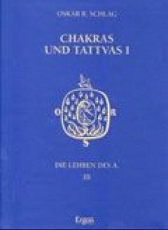 Chakras und Tattvas I / Die Lehren des A. Bd.3 - Schlag, Oskar R.