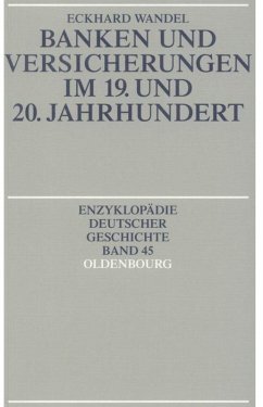 Banken und Versicherungen im 19. und 20. Jahrhundert - Wandel, Eckhard