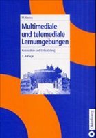 Multimediale und telemediale Lernumgebungen - Kerres, Michael