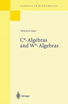 C*-Algebras and W*-Algebras - Sakai, Shoichiro