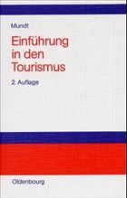 Einführung in den Tourismus - Mundt, Jörn W.