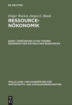 Einführung in die Theorie regenerativer natürlicher Ressourcen - Blank, Jürgen E.; Wacker, Holger