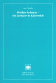 Walther Rathenau - ein Europäer im Kaiserreich