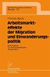 Arbeitsmarkteffekte der Migration und... - Bild 1