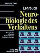 Neurobiologie des Verhaltens - Ewert, Jörg-Peter