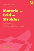 Materie - Feld - Struktur Materie - Feld - Struktur