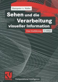 Sehen und die Verarbeitung visueller Information - Mallot, Hanspeter A.