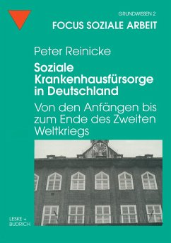 Soziale Krankenhausfürsorge in Deutschland - Reinicke, Peter