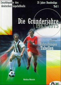 Cover Die Gründerjahre 1963-1975 / 35 Jahre Bundesliga Bd.1