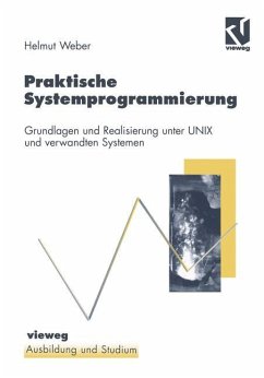 Praktische Systemprogrammierung - Weber, Helmut