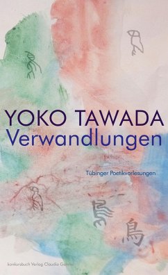 Verwandlungen Tübinger Poetik Vorlesungen - Tawada, Yoko