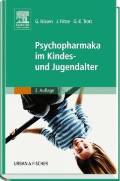 Psychopharmaka im Kindesalter und Jugendalter - Nissen, Gerhardt; Fritze, Jürgen; Trott, Götz-Erik