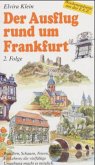 Der Ausflug rund um Frankfurt