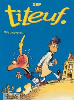 Cover Wie ungerecht... / Titeuf Bd.3