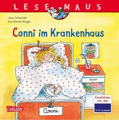 Conni im Krankenhaus / Lesemaus Bd.60 - Schneider, Liane;Wenzel-Bürger, Eva