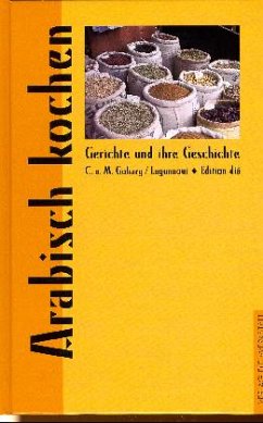 Arabisch kochen - Lagunaoui, Brahim;Gohary, Magdi;Gohary, Christine