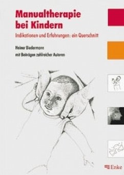 Manualtherapie bei Kindern - Biedermann, Heiner / Bingmann, Dieter / Christ, Bodo / Dahm, Falk