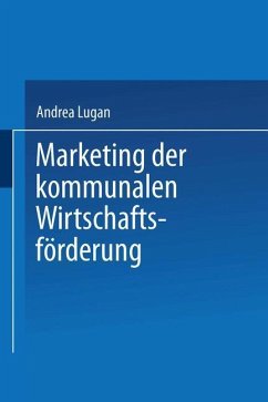 Marketing der kommunalen Wirtschaftsförderung - Lugan, Andrea