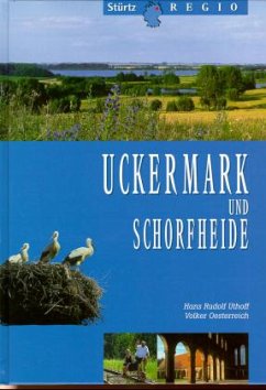 Uckermark und Schorfheide - Uthoff, Hans R.; Oesterreich, Volker