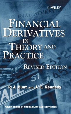 Financial Derivatives in Theory and Practice - Hunt, Phil J.;Kennedy, Joanne E.