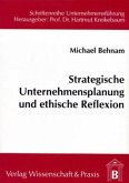 Strategische Unternehmensplanung und ethische Reflexion.