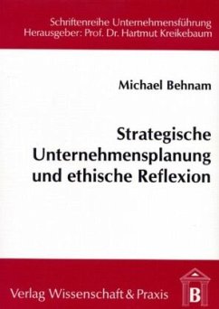 Strategische Unternehmensplanung und ethische Reflexion. - Behnam, Michael