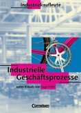 Industrielle Geschäftsprozesse. Industriekaufleute