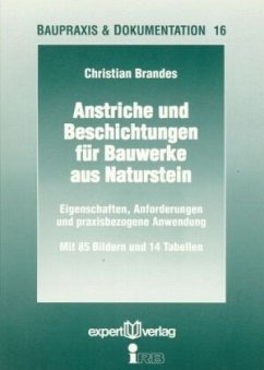 Anstriche und Beschichtungen für Bauwerke aus Naturstein - Brandes, Christian