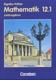 Klasse 12.1, Leistungskurs / Mathematik, Sekundarstufe II, Ausgabe Berlin, Curriculare Vorgaben