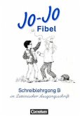 Lateinische Ausgangsschrift / Jo-Jo Fibel, Schreiblehrgang, Ausgabe B Lateinische Ausgangsschrift / Jo-Jo Fibel, Schreiblehrgang, Ausgabe B