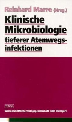 Klinische Mikrobiologie tieferer Atemwegsinfektionen - Marre, Reinhard