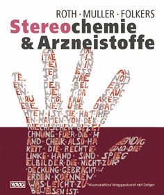 Stereochemie und Arzneistoffe - Roth, Hermann J.; Müller, Christa E.; Folkers, Gerd