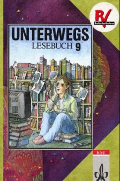 9. Schuljahr / Unterwegs, Lesebuch, Allgemeine Ausgabe