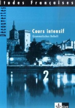 Grammatisches Beiheft / Etudes Francaises, Decouvertes, Cours intensif Tl.2