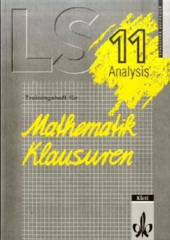 Analysis Klasse 11 / Lambacher-Schweizer, Trainingshefte für Mathematik-Klausuren