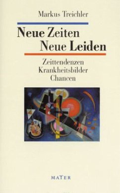 Neue Zeiten, Neue Leiden - Treichler, Markus