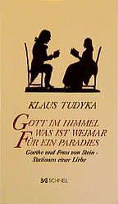 Gott im Himmel was ist Weimar für ein Paradies Gott im Himmel was ist Weimar für ein Paradies