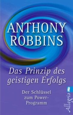 Das Prinzip des geistigen Erfolgs - Robbins, Anthony