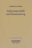 Embryonen, Ethik und Verantwortung