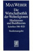 Max Weber Gesamtausgabe. Studienausgabe / Schriften und Reden / Die Wirtschaftsethik der Weltreligionen. Hinduismus und