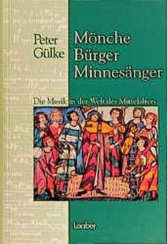 Mönche, Bürger, Minnesänger - Gülke, Peter