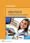 Arbeitsheft / Deutsch in Wirtschaft und Verwaltung